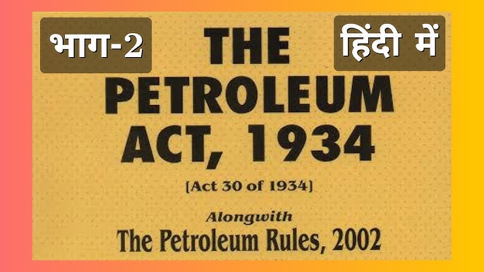 Petroleum Act 1934 & Rules 2002